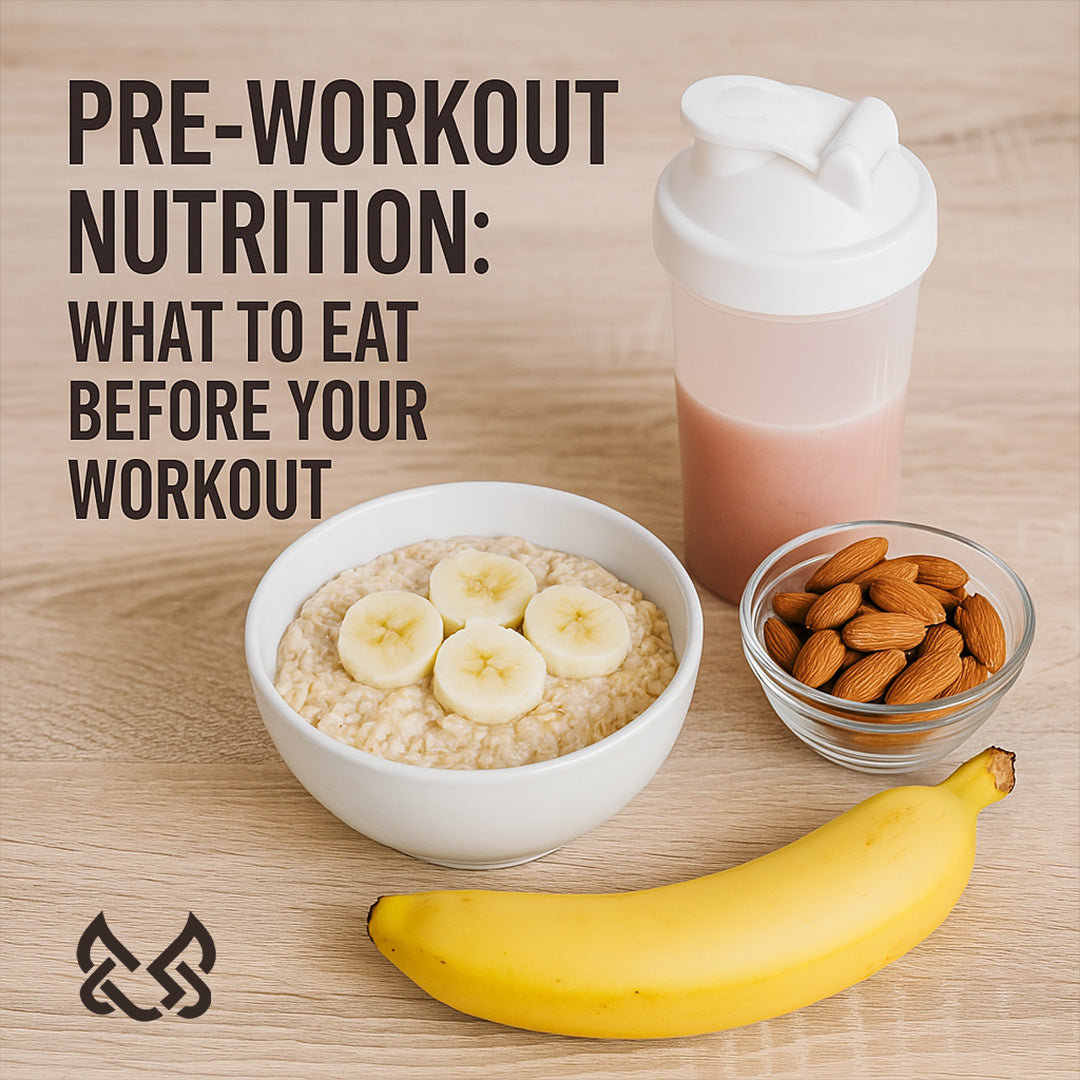 Pre-Workout Nutrition: What to Eat Before Your Workout